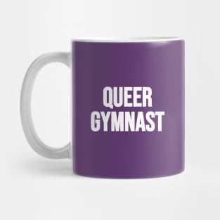 QUEER GYMNAST (White text) Mug